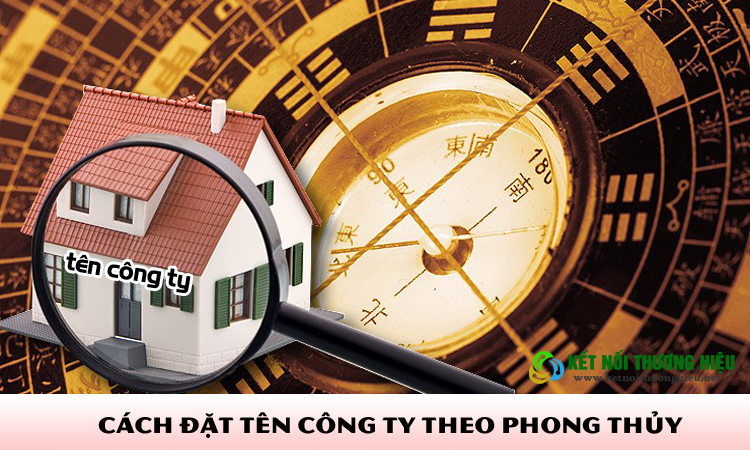 Cách đặt tên công ty theo phong thủy