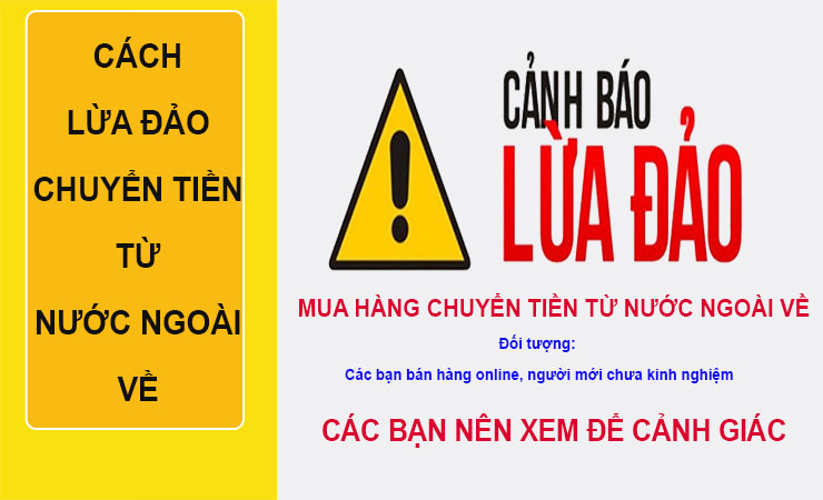 Cách lừa đảo chuyển tiền từ nước ngoài về Việt Nam